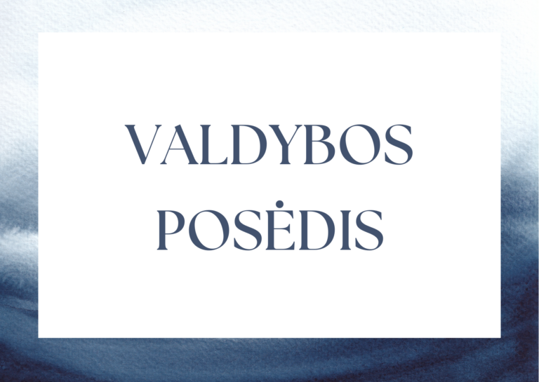 ŠAUKIAMAS VALDYBOS POSĖDIS